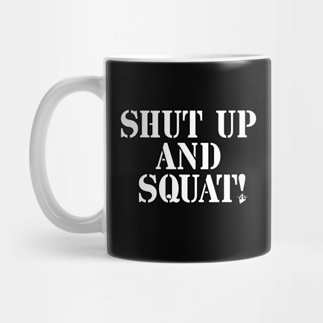 Shut Up And Squat by Visionary Canvas